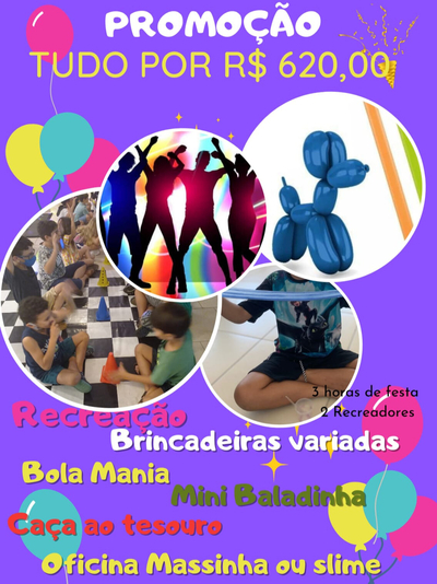 Recreação, Brincadeiras, Bola Mania, Mini Baladinha, Caça ao Tesouro, Oficina Massinha ou Slime